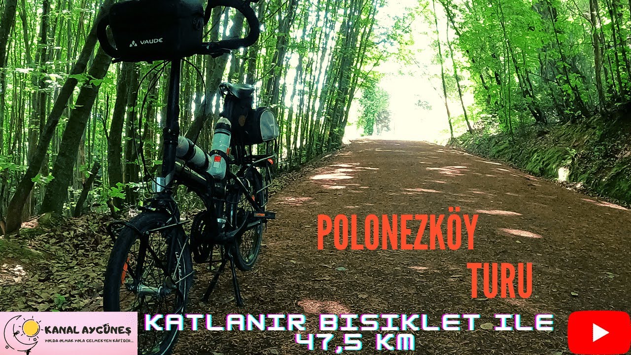 KATLANIR BİSİKLET İLE POLONEZKÖY TURU / 47,5 KM / KATLANIR TUR BİSİKLETİ