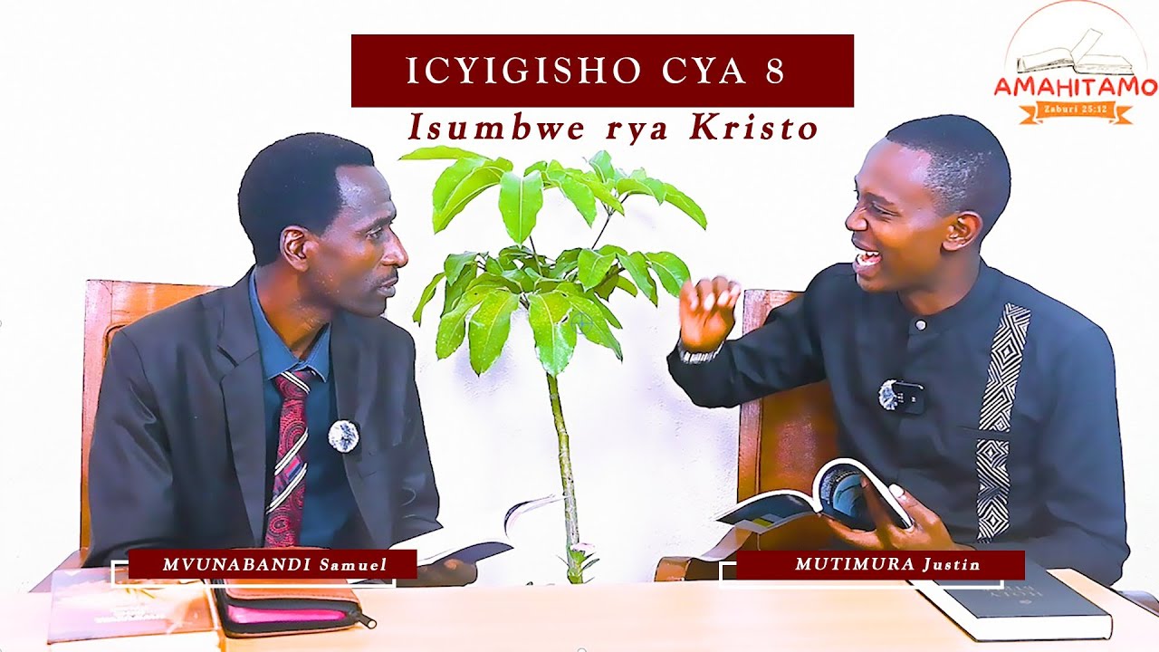 ICYIGISHO CYA 8- KUWA KANE: 'NI ITANGIRIRO' (AKABA N'IBANZE) 
