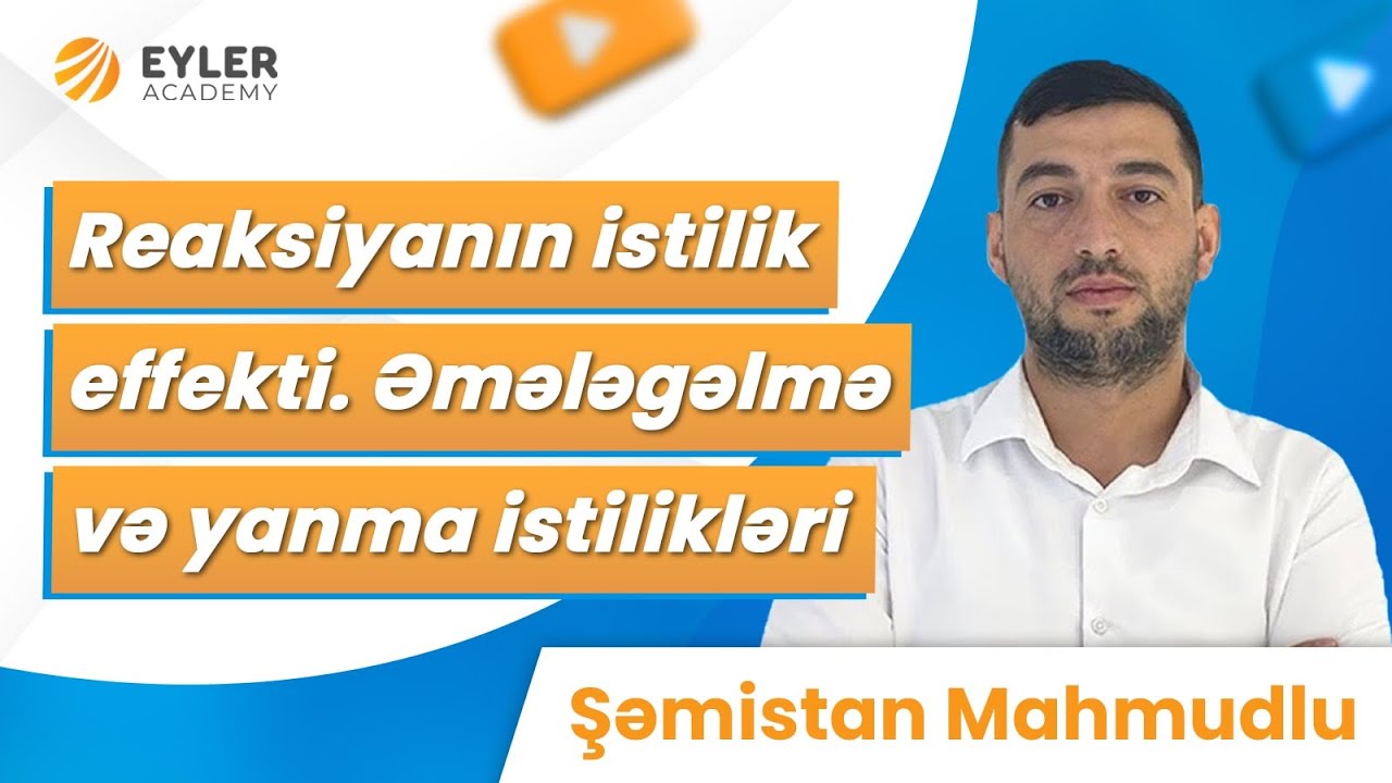 ✅❗️👉🏻Reaksiyanın istilik effekti.Əmələgəlmə və yanma istilikləri(Dim toplu)/Şəmistan Mahmudlu