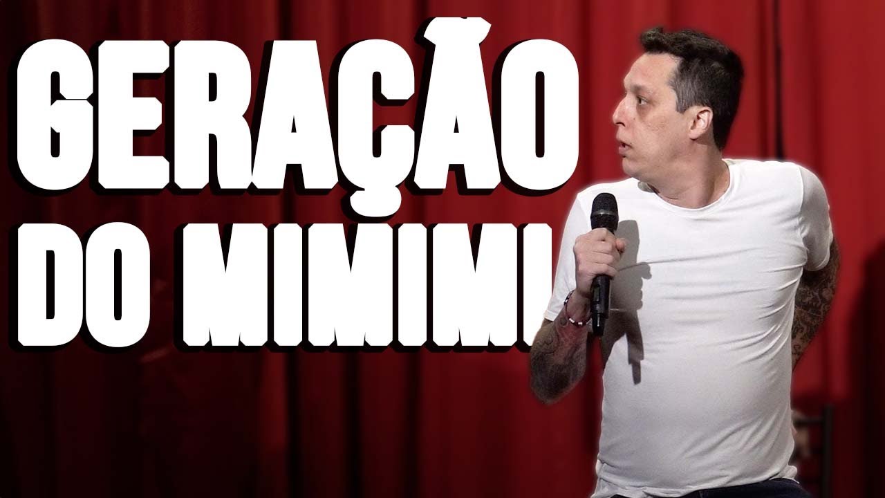 A GERA&Ccedil;&Atilde;O MAIS MIMADA - NIL AGRA - STAND UP COMEDY
