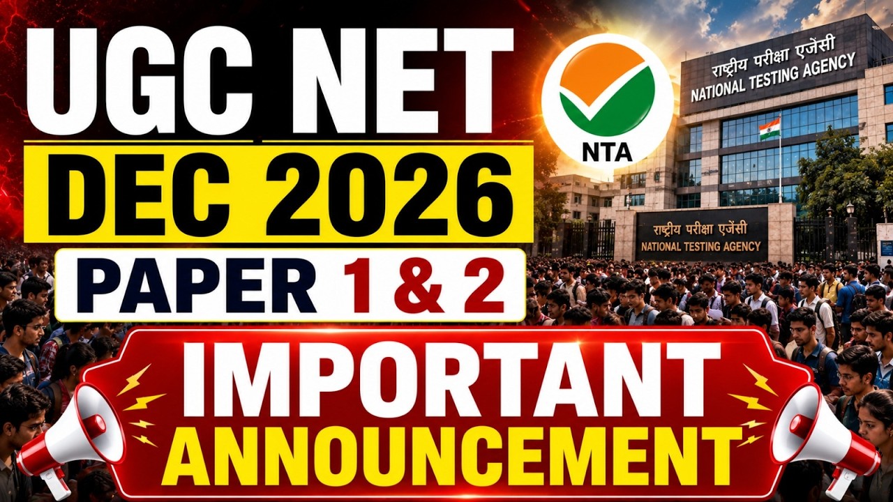 UGC NET Dec 2026 Big Update | NTA Important Announcement for Paper 1 & 2