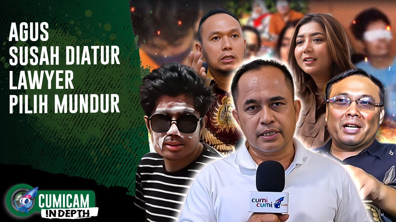 Pengacara Agus Mengundurkan Diri Karena Tak Kuat Hadapi Watak Keras Kepala Agus | cumicam indepth