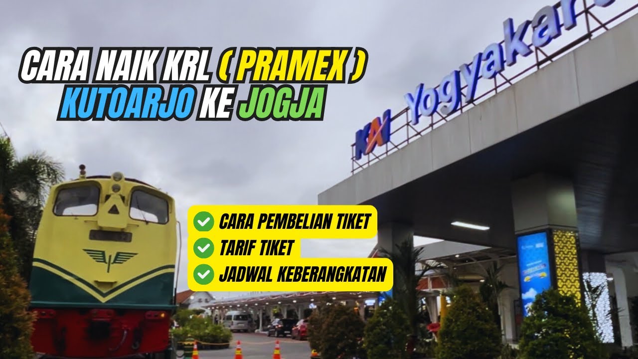 CARA NAIK KRL PRAMEX DARI KUTOARJO KE YOGYAKARTA LENGKAP (BELI TIKET, TARIF, JADWAL)