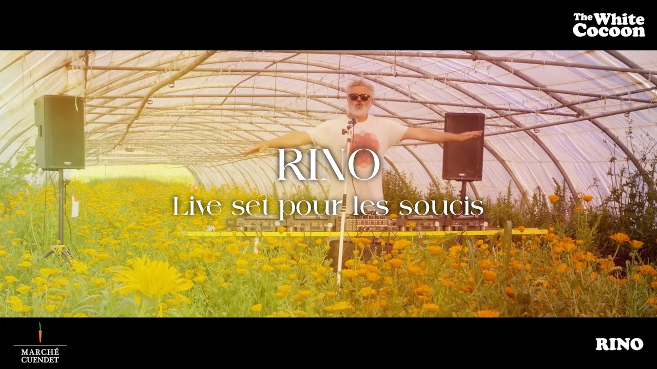 RINO - Live Set pour les Soucis