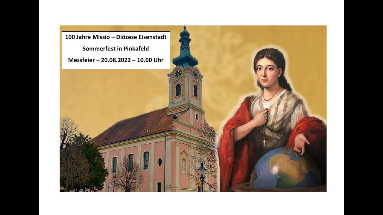 Festmesse 100 Jahre Missio Österreich - Stadtpfarrkirche Pinkafeld