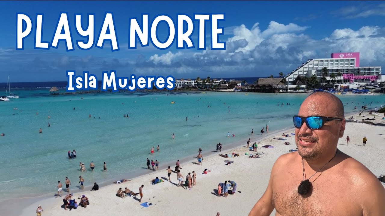 PLAYA NORTE  EN ISLA MUJERES