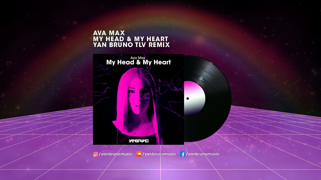 Ava Max - My Head & My Heart (Yan Bruno TLV Remix)