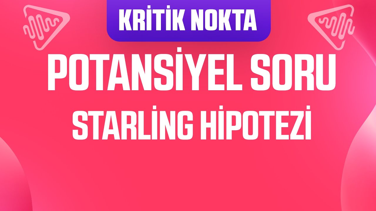 POTANSİYEL ÖSYM SORUSU - ATARDAMAR , TOPLARDAMAR VE STARLİNG HİPOTEZİ