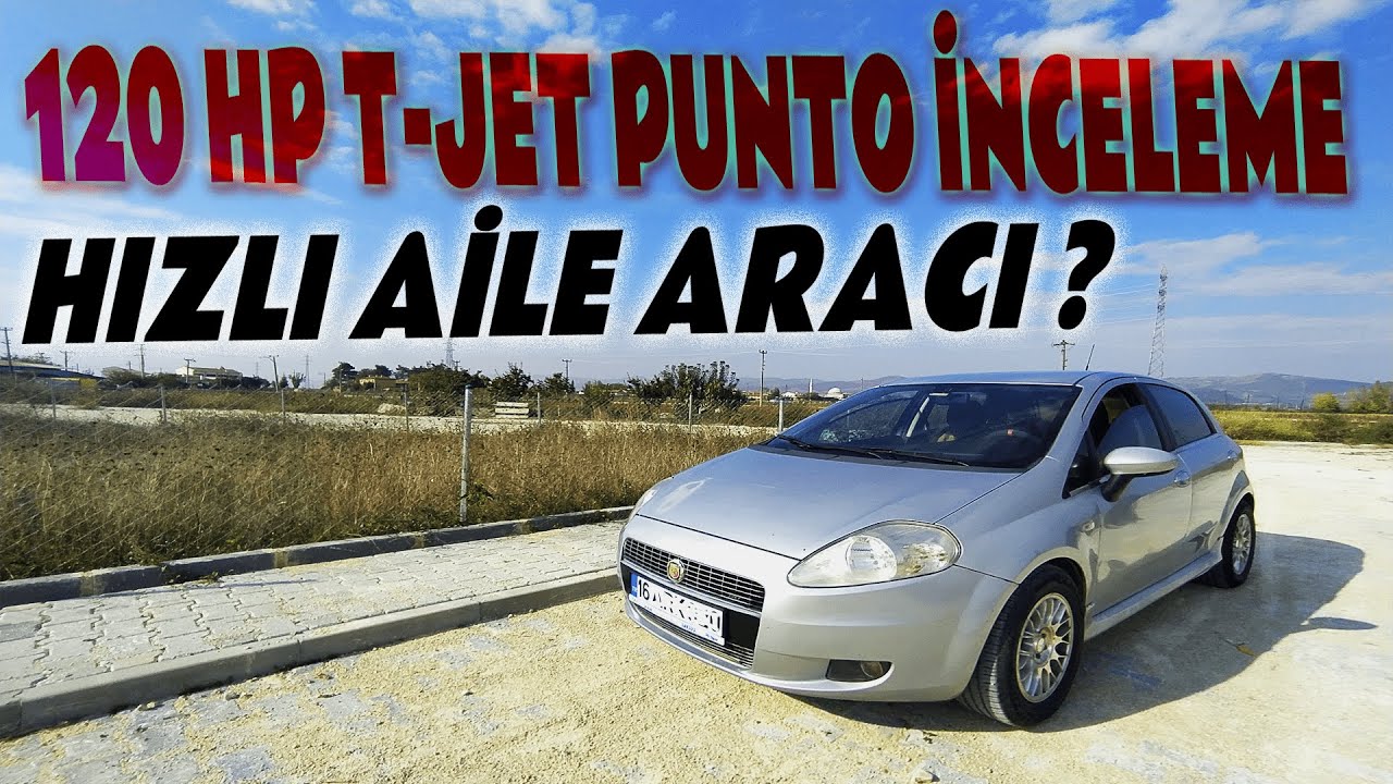 120 HP Fiat Punto 1.4 T-JET İnceleme / Hızlı Aile Aracı mı ? / Hızlanma Testi