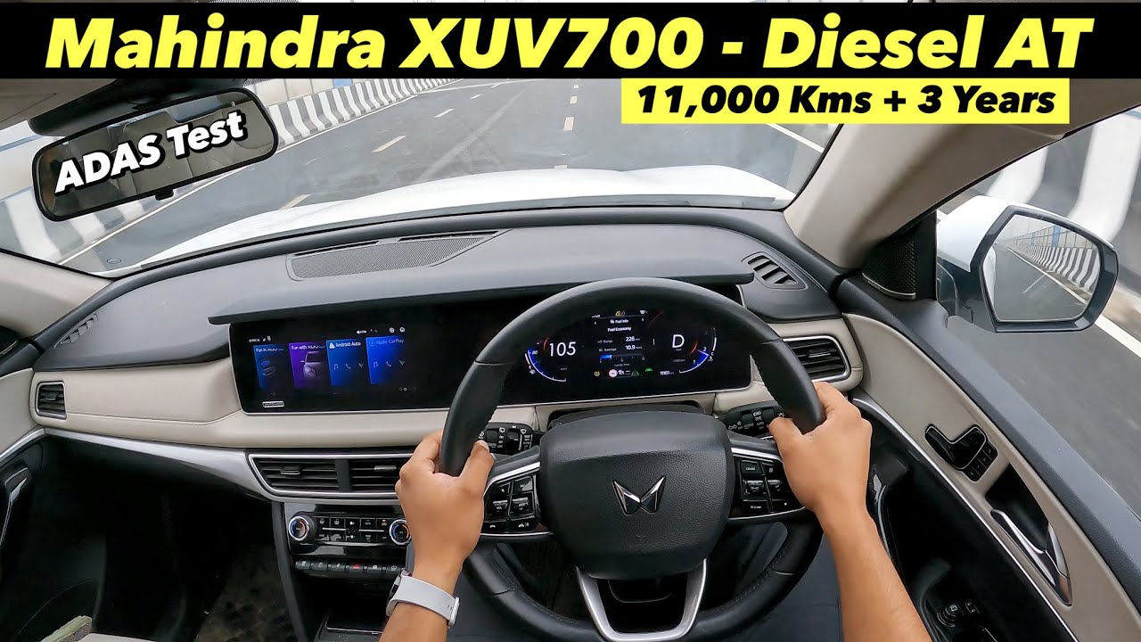 Mahindra XUV700 Diesel Automatic Drive: 11,000 Kms - ADAS Test, Mileage, Comfort & Performance !!