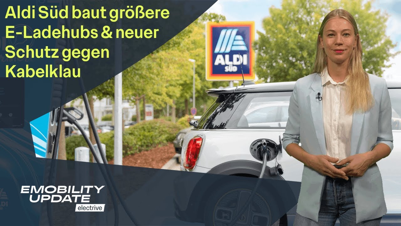 Neue Ladeparks bei Aldi Süd & Schutz gegen Kabeldiebstahl durch GridZon – eMobility Update