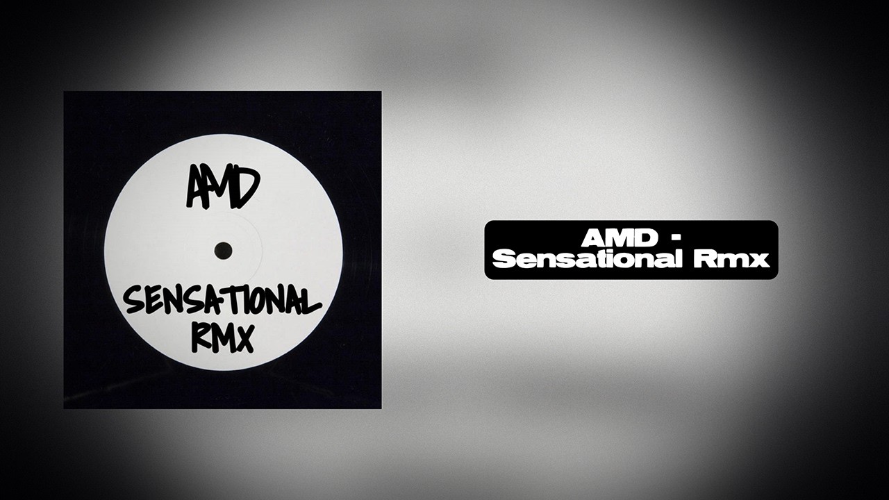 AMD - Sensational Rmx