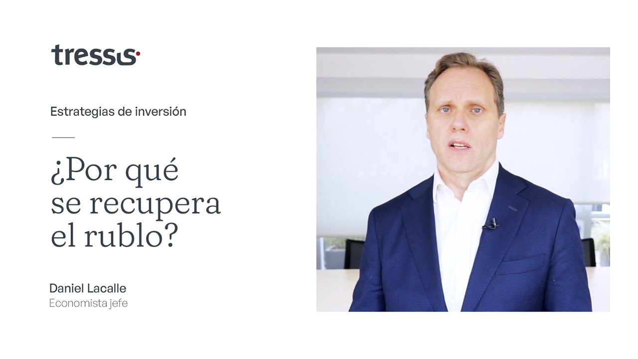 &iquest;Por qu&eacute; se recupera el rublo? | Tressis