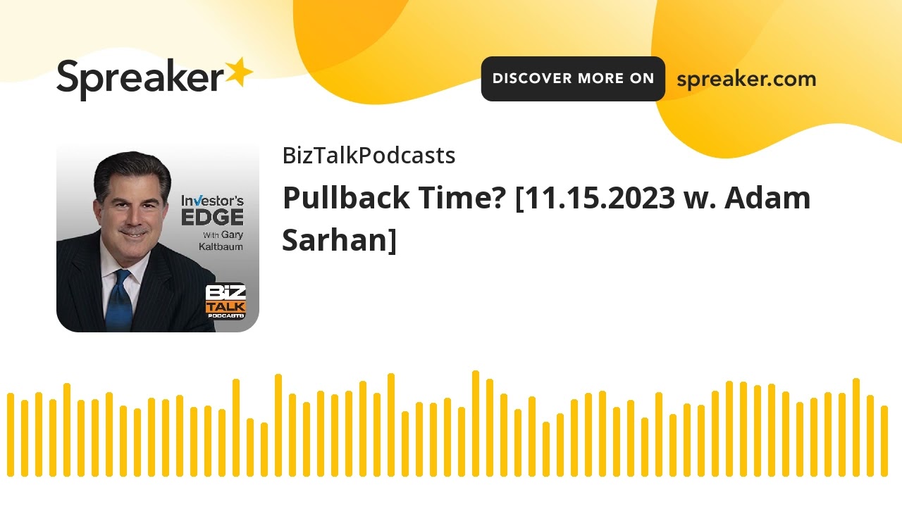 Pullback Time? [11.15.2023 w. Adam Sarhan]