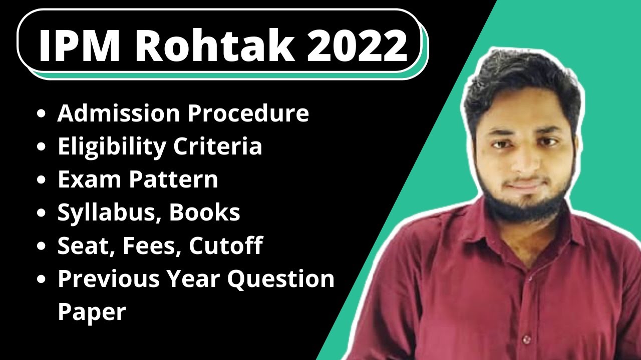 IIM Rohtak IPM Admission 2022| IPM Rohtak Aptitude Test| Eligibility, Exam, Syllabus, Fees, Cutoff