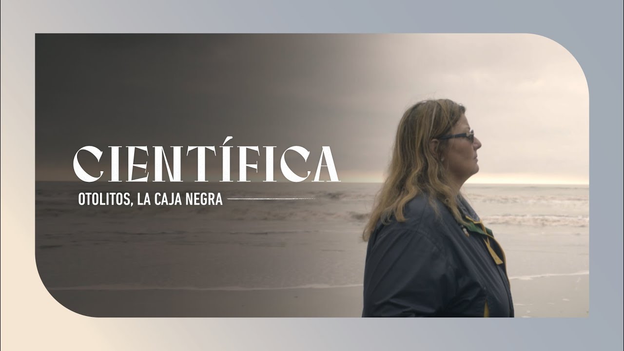 CIENTÍFICA - Capítulo 2: Otolitos