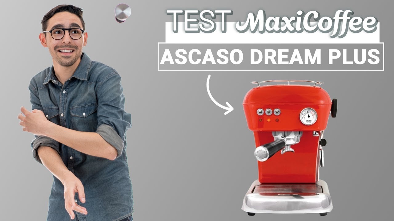 Ascaso Dream Plus | Machine expresso compacte | Le Test MaxiCoffee