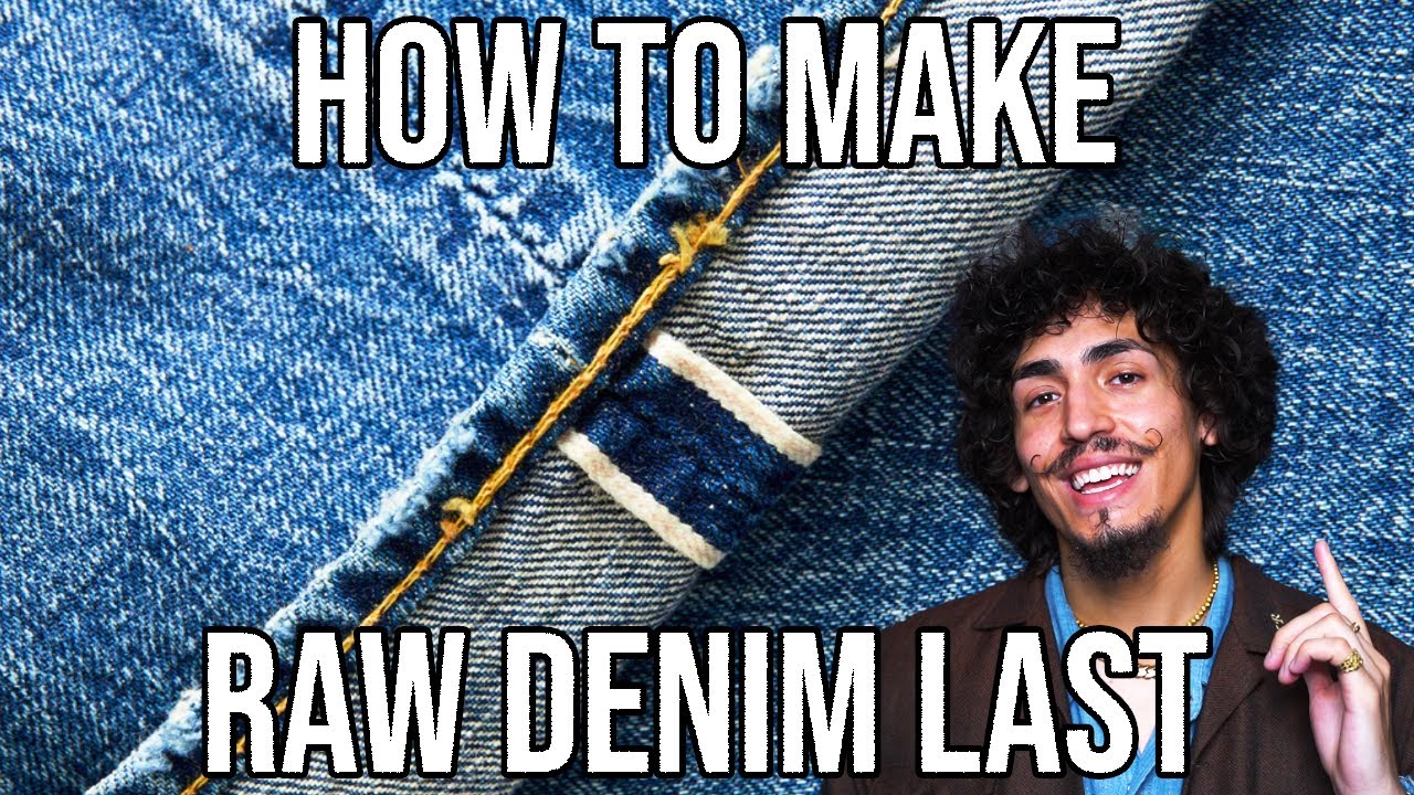 HOW TO MAKE RAW SELVEDGE DENIM JEANS LAST! (BETTER FADES)