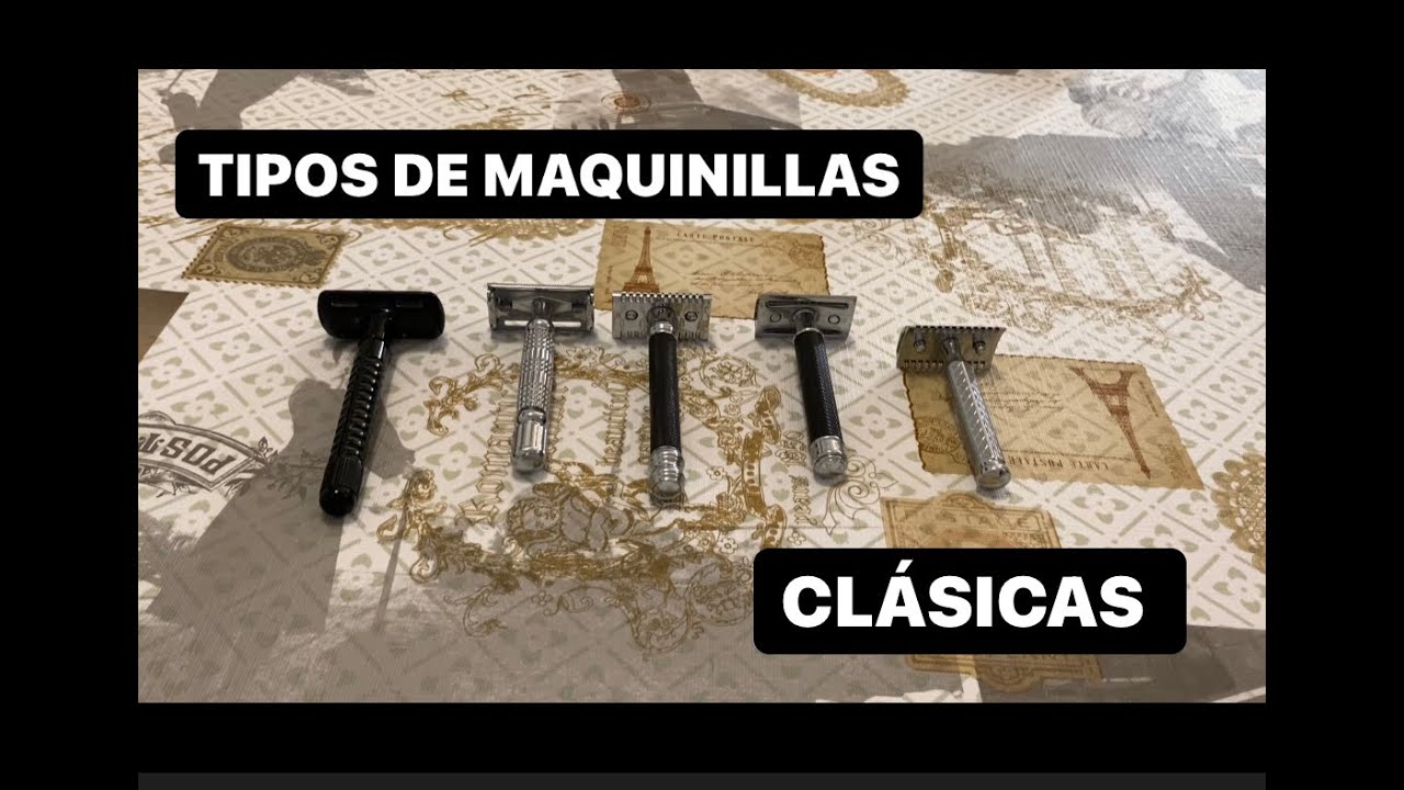 TIPOS DE MAQUINILLAS CLÁSICAS