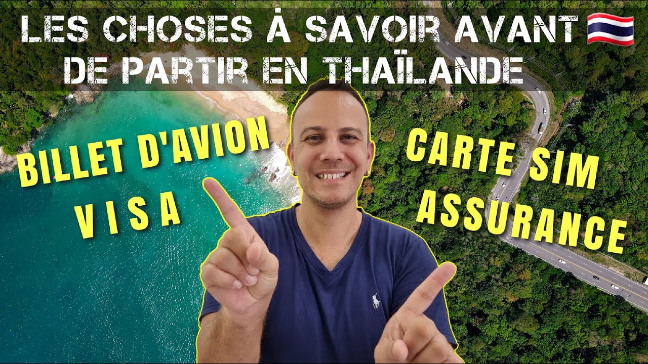 Les choses à savoir avant de venir en Thaïlande