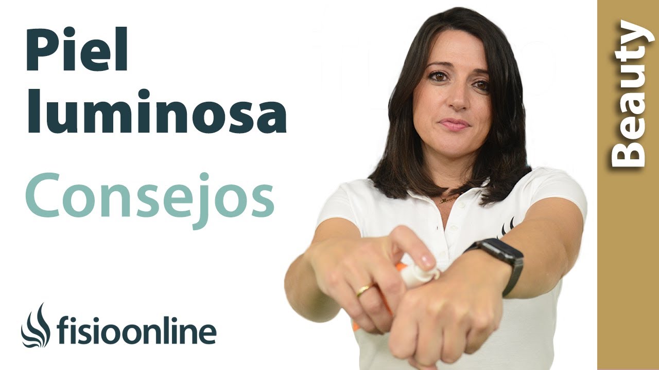 TIPS para conseguir una PIEL LUMINOSA