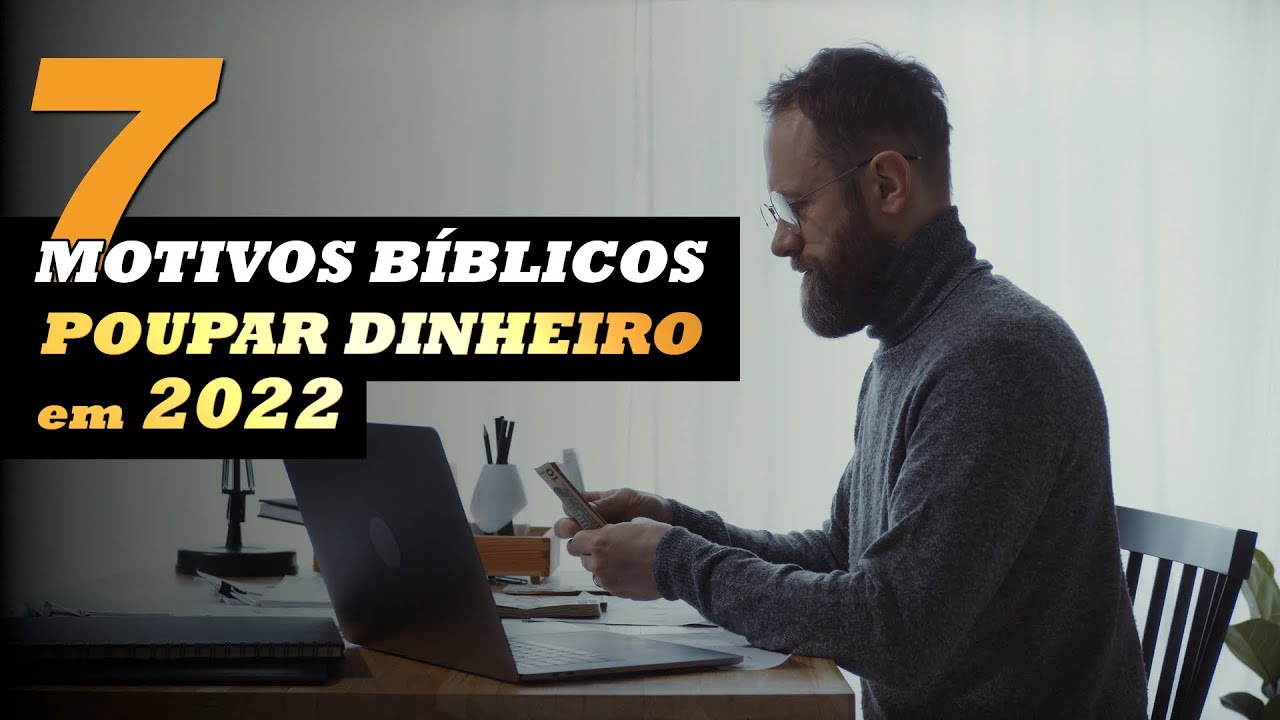 7 MOTIVOS BÍBLICOS PARA POUPAR DINHEIRO | Surpreenda-se!