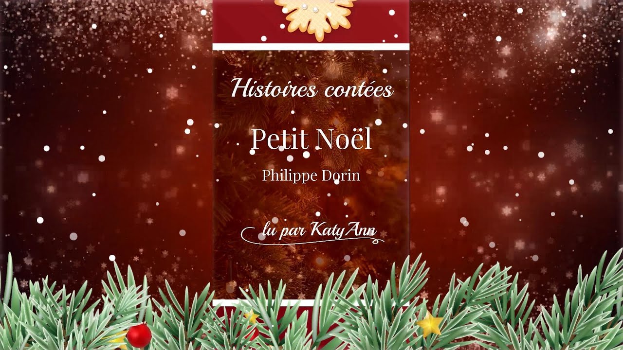 Petit No&euml;l -  Philippe Dorin lu par KatyAnn