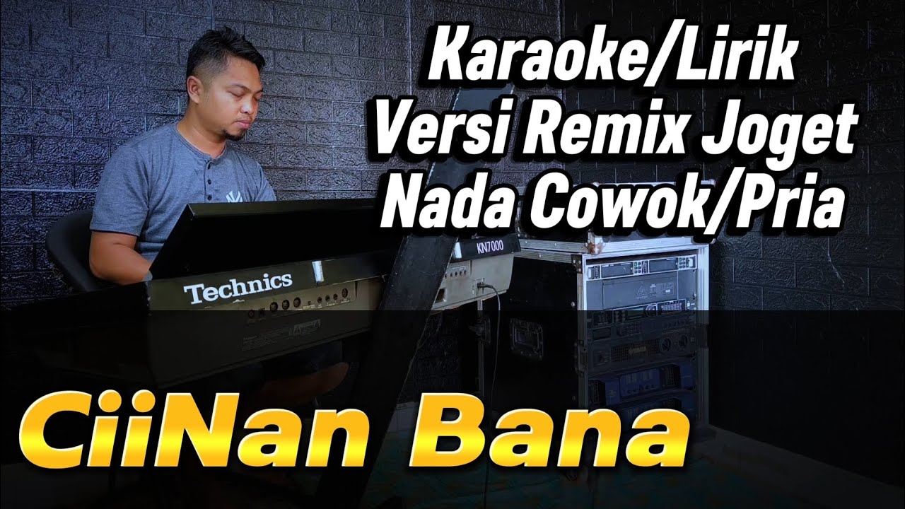 CIINAN BANA ( FAUZANA ) Versi Remix - Karaoke/Lirik Nada PRIA