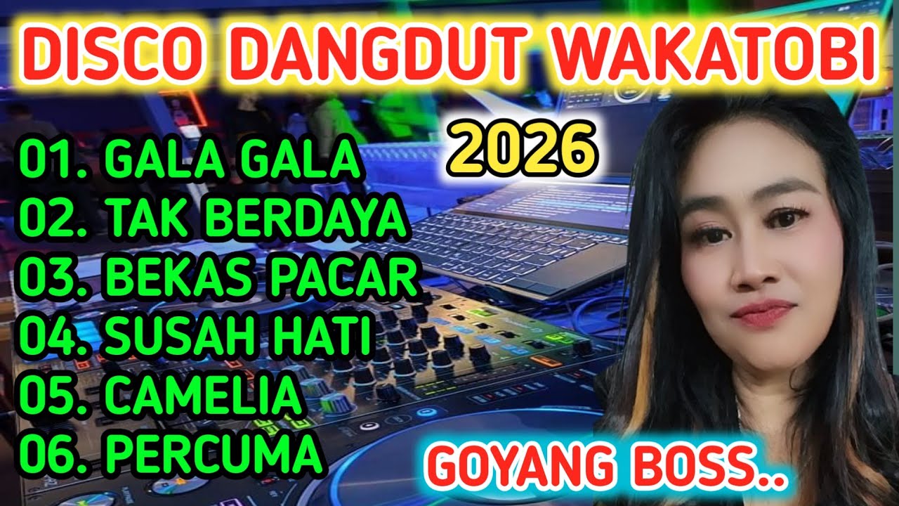 DISCO DANGDUT WAKATOBI 2026 - DANGDUT POPULER TERLARIS BIKIN GOYANG 