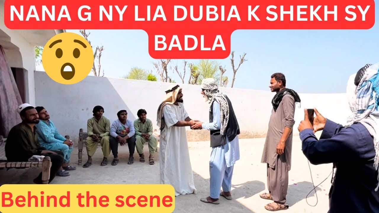 Nana G Ny lia Dubai K Shekh Sy Badla😎😎|Behind The Scene 