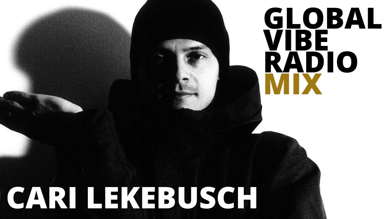 Cari Lekebusch - Global Vibe Radio Mix (H-Productions)