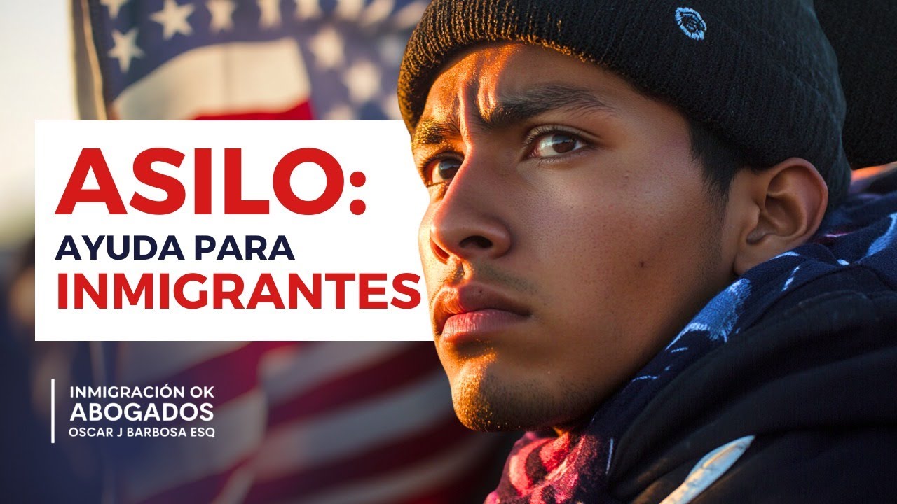 ¿Qué es el asilo, para qué sirve y cómo puede beneficiar a un inmigrante? - Inmigración OK abogados.