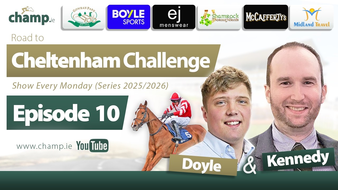 CHELTENHAM 2026 PREVIEW 🐴 DOYLE & EMMET KENNEDY | Road to Cheltenham Challenge 2026 (EPISODE 10)✅