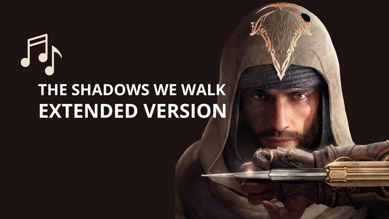 Assassin's Creed Mirage | Soundtrack | The Shadows We Walk - EXTENDED EDITION
