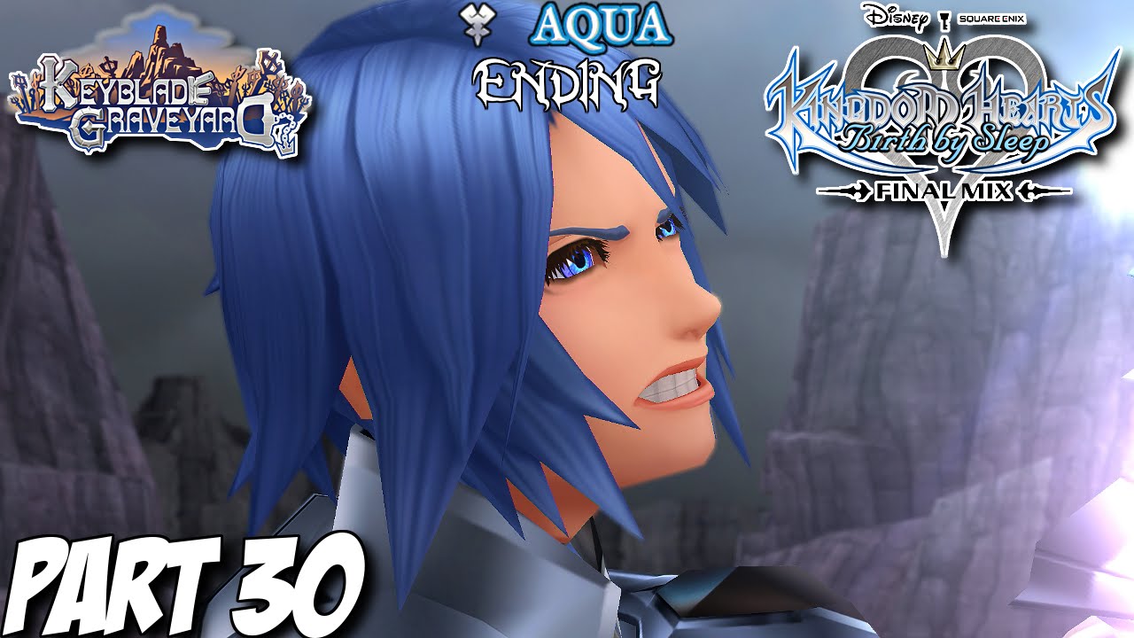 Kingdom Hearts Birth By Sleep Final Mix Part 30 (Aqua Ending) - Keyblade Graveyard - Playstation 3