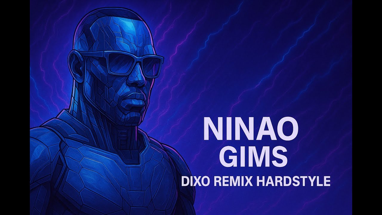 GIMS – NINAO [DIXO REMIX HARDSTYLE] ⚡
