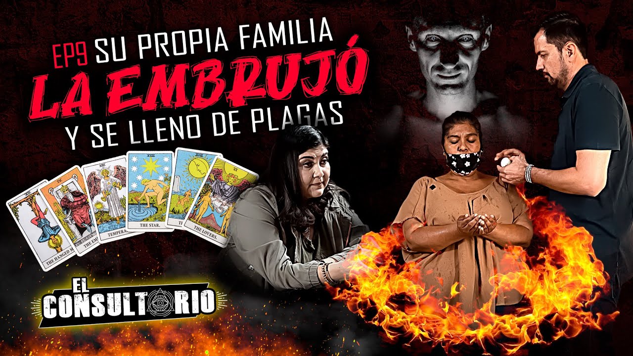 El Consultorio | Ep. 9 Su Propia Familia la Embrujó y se llenó de Plagas