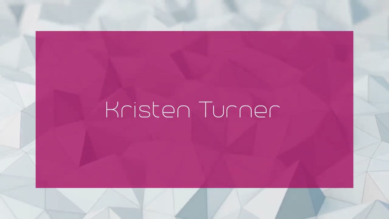 Kristen Turner - appearance