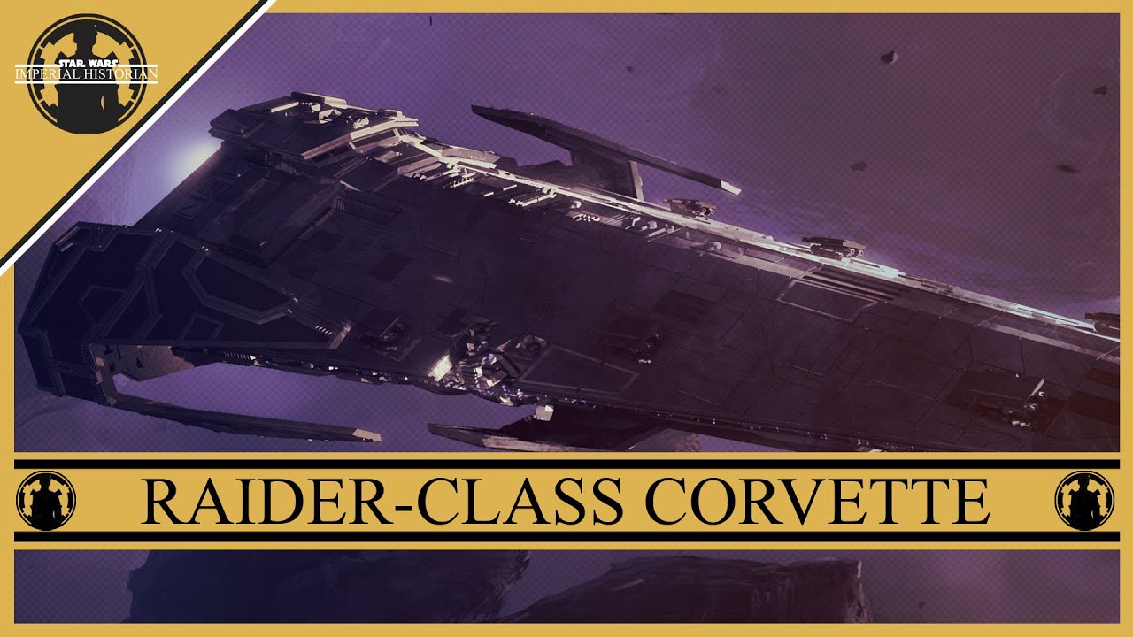 Imperial Raider-Class Corvette (An Imperial Perspective) {Star Wars Lore}