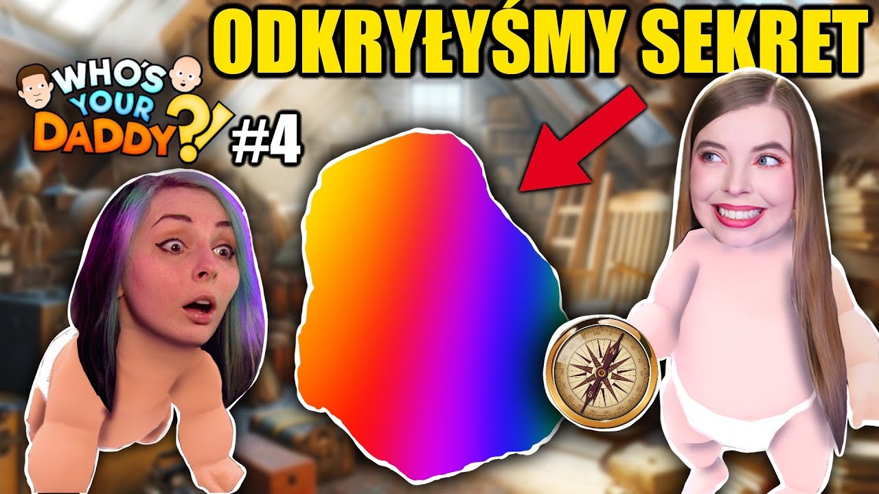 ODKRYŁYŚMY Z WERKĄ AFERKĄ SEKRET W WHO'S YOUR DADDY #4
