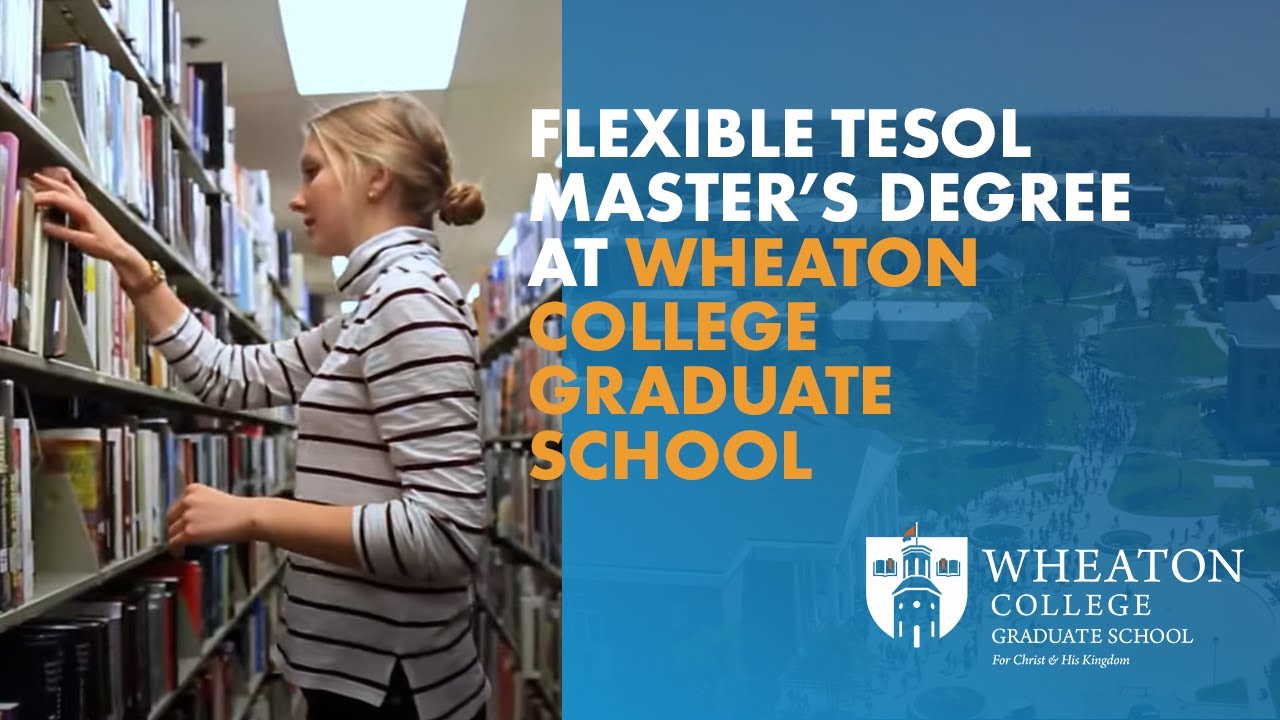 Flexible TESOL Master’s Degree at Wheaton College Graduate School