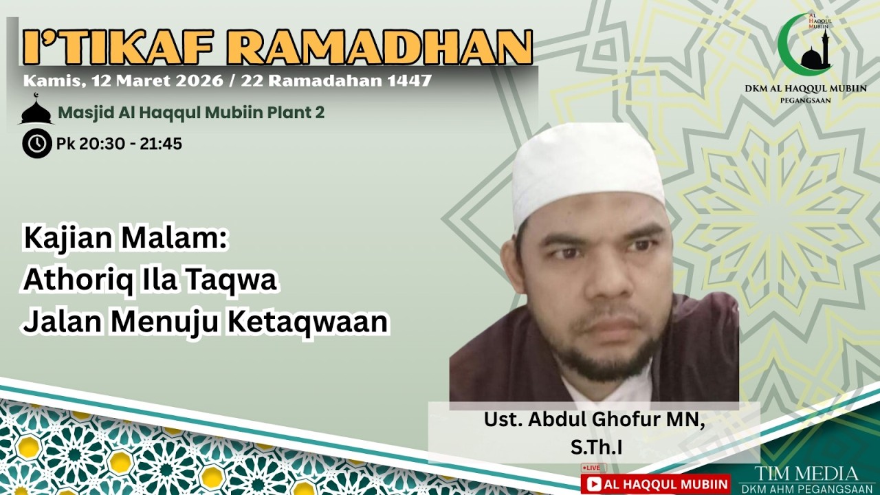 [ Kajian Malam ] Jalan Menuju Ketaqwaan Oleh Ustadz. Abdul Ghofur, MN,. S.Th.I