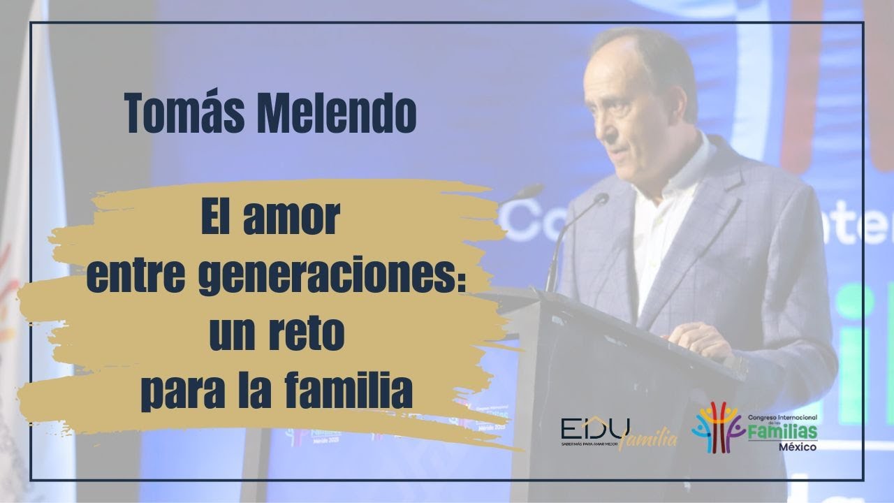 El amor entre generaciones: un reto para la familia