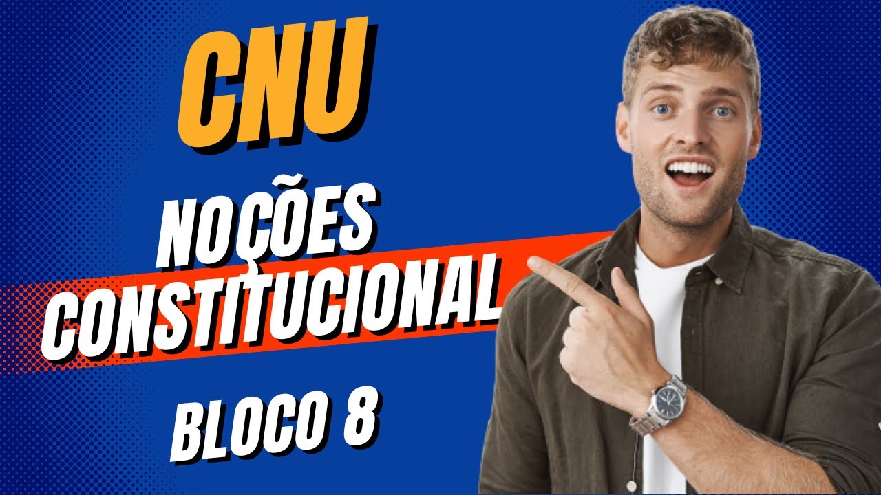 CNU - NOÇÕES DE DIREITO -  DIREITOS POLÍTICOS - BLOCO 8