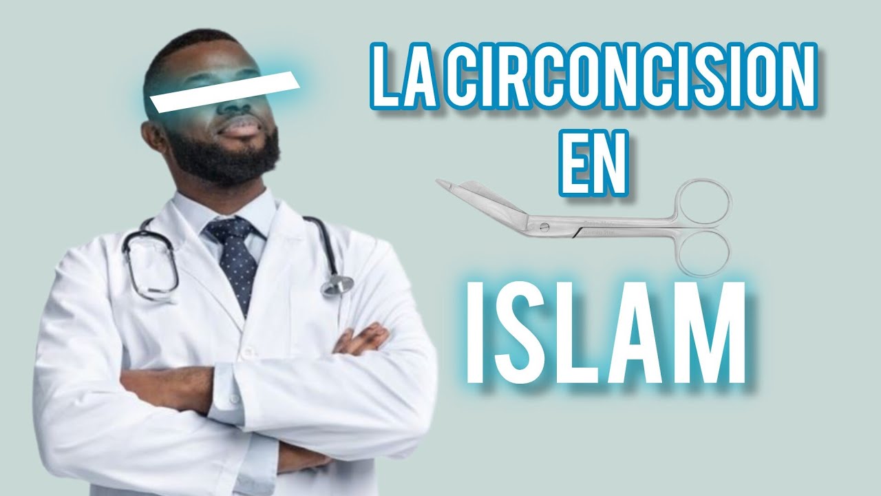 Pourquoi la Circoncision en Islam ? Explications et Réflexions