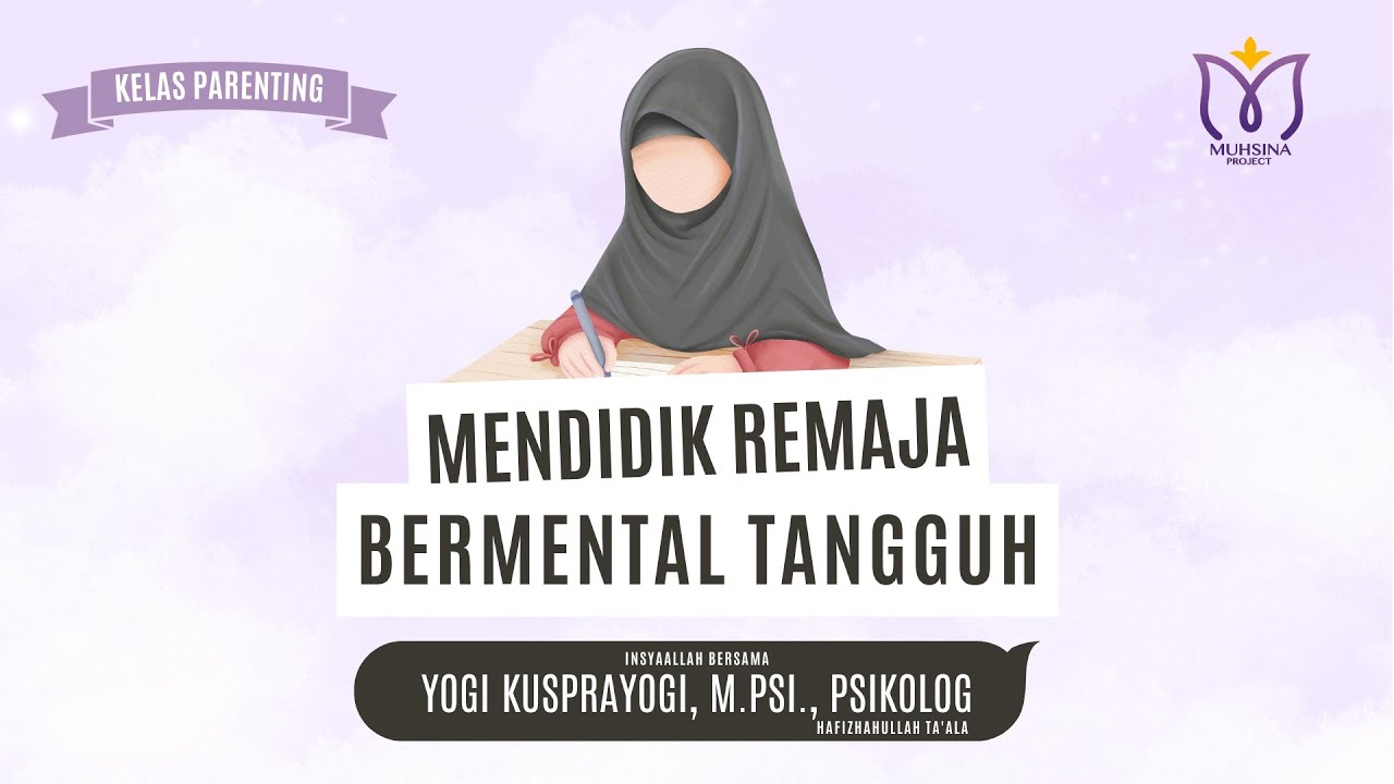 Mendidik Anak Bermental Tangguh | Kak Yogi Kusprayogi M.Psi | Selasa, 10 Februari 2026