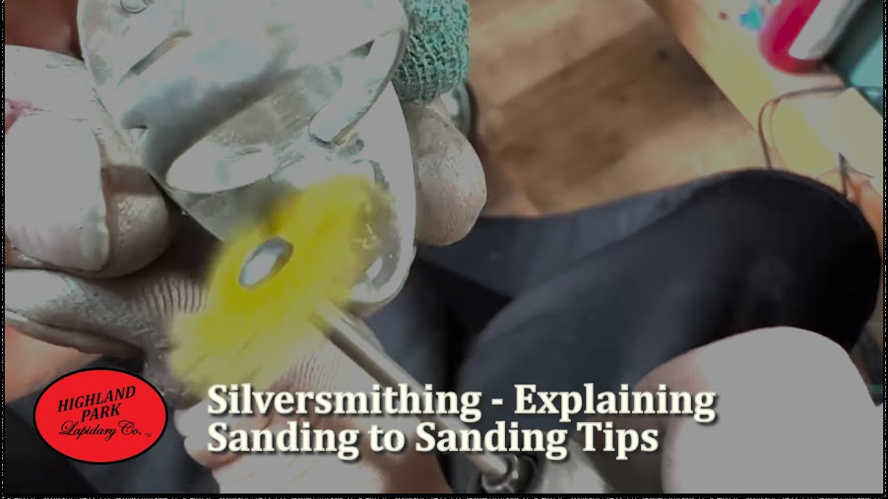 Silversmithing - Explaining Sanding to Sanding Tips
