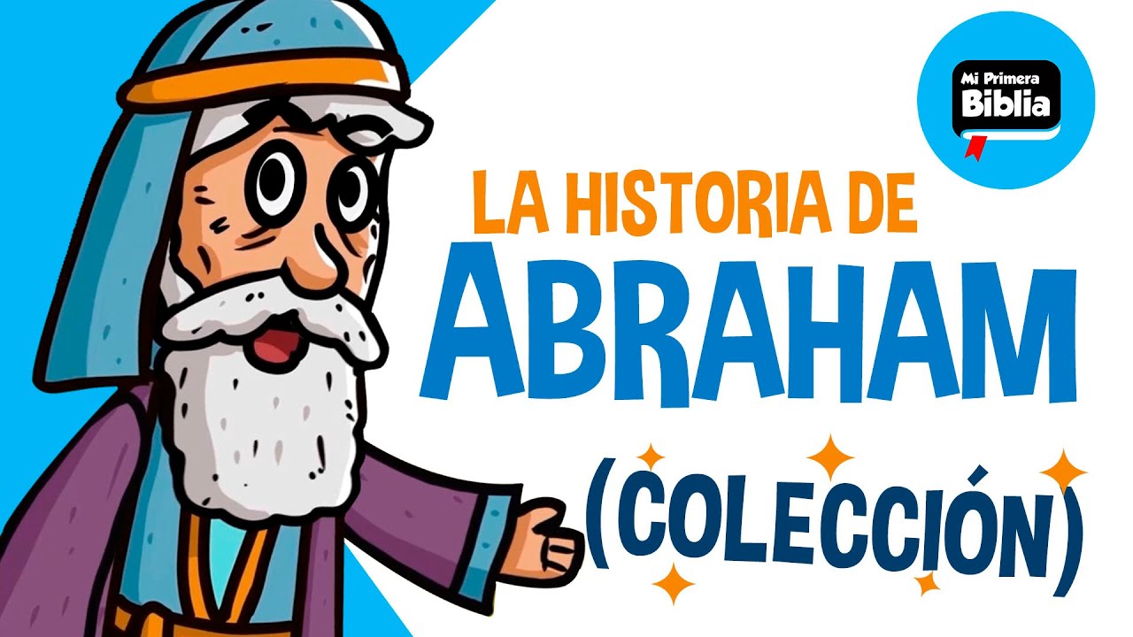 La historia de Abraham | Mi primera biblia | Historias de la Biblia | Colección