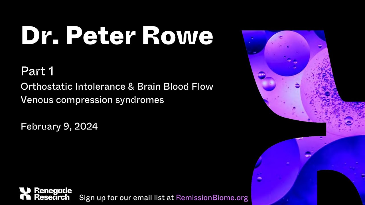 Nietolerancja ortostatyczna a przepływ krwi w m&oacute;zgu i ucisk żylny w ME/CFS, dr Peter Rowe, 9.02.2024