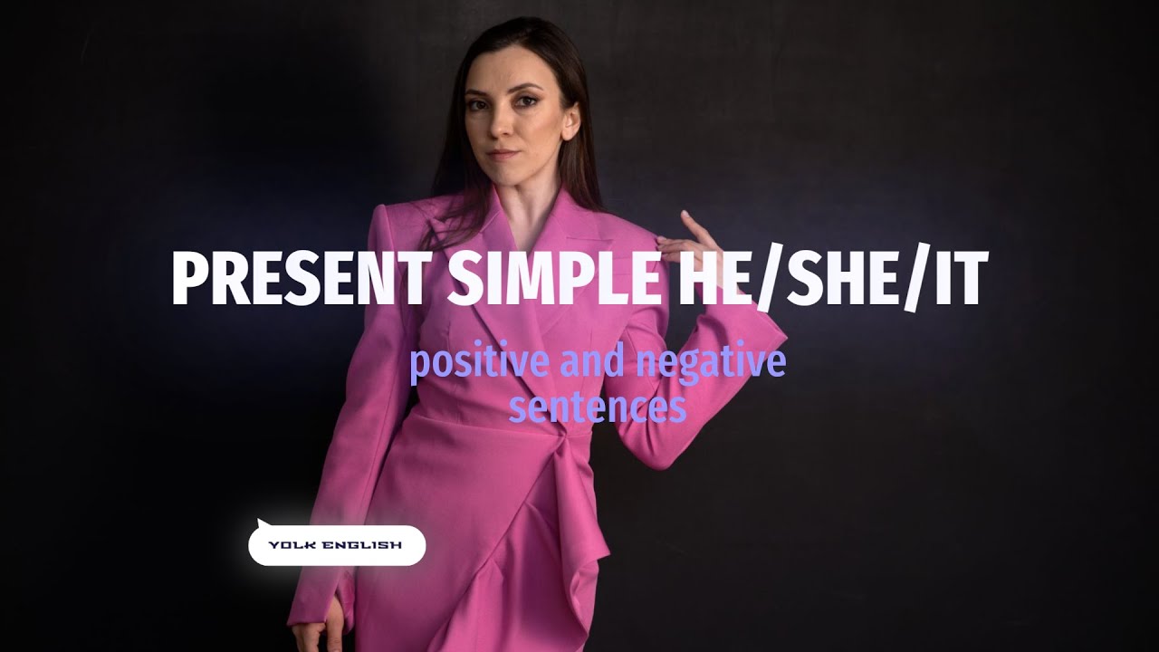 Present Simple he/she/it